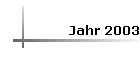 Jahr 2003