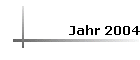 Jahr 2004